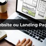 Landing Pages vs Websites - Qual escolher e quando devo utilizar