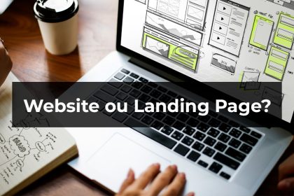 Landing Pages vs Websites - Qual escolher e quando devo utilizar